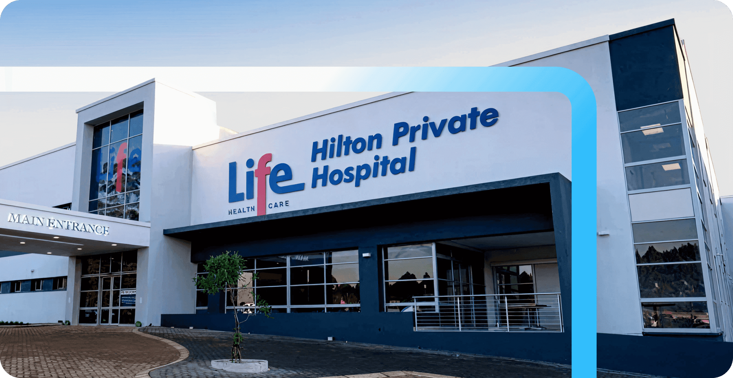 Life Healthcare Hilton Private Hospital building exterior featuring the main entrance with prominent signage and modern