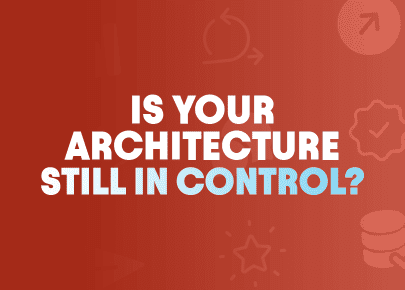 Webinar thumbnail with bold text "Is Your Architecture Still in Control?" on a red background with subtle tech icons.
