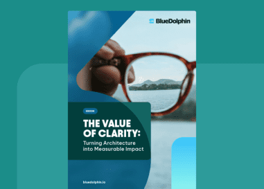 BlueDolphin ebook cover titled "The Value of Clarity: Turning Architecture into Measurable Impact" featuring a hand holding