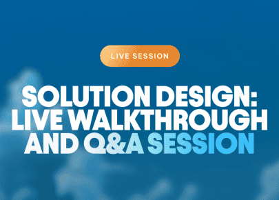 White bold text announces a Solution Design live walkthrough and Q&A session on a blue background.